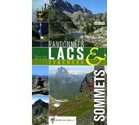 Randos vers les lacs et sommets des Pyrénées