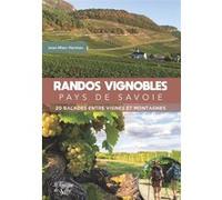 Randos Vignobles - Pays de Savoie Collectif (Auteur)