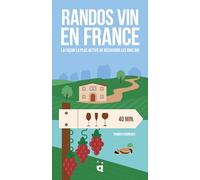 Damien Courcoux – Randos Vin en France – La façon la plus active de découvrir les vins bio – Broché