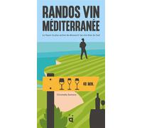 Randos Vin Méditerranée La façon la plus active de découvrir les vins bios du Sud - Christelle Zamora - Helvetiq - broché - Guide