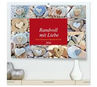 Randvoll mit Liebe (hochwertiger Premium Wandkalender 2026 DIN A2 quer), Kunstdruck in Hochglanz: Steine in der Form von Herzen untermalt mit Zitaten über die Liebe