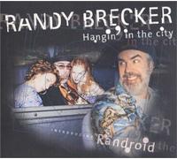 Randy Brecker - Hanging in the City