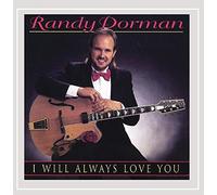 Randy Dorman - I Will Always Love You