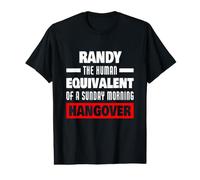 Randy drôle prononçant Le nom de Randy avec la Gueule de Bois Humaine T-Shirt Graphique avec Valeur