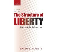 Randy E. Barnett The Structure of Liberty (Poche)