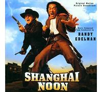 Randy Edelman - Shanghai Noon [Import]