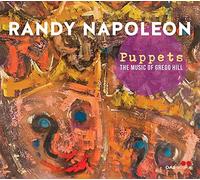 Randy Napoleon - Randy Napoleon : Puppets, The Music of Gregg Hill.