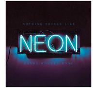 Randy Rogers Band – Nothing Shines Like Neon – Vinyle LP – Sony Music