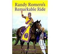 Randy Romero's Remarkable Ride Bill Heller (Auteur)