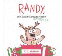 Randy the Badly Drawn Reindeer by T. L. McBeth T. L. McBeth (Auteur)