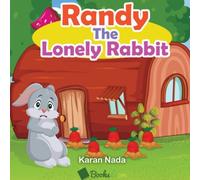 Randy The Lonely Rabbit: A Children Picture Book About Making Friends In New School