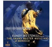Randy Weston and The Gwana Master Musicians of Morocco - Spirit!The Power Of Music