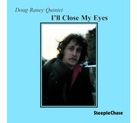 Raney Doug - I'll Close My Eyes [Import]