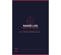 Range Log: Precision Shooting Journal: Session Tracker for Ammo, Groups, POI & Performance | Rifle, Pistol & Shotgun