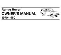 Range Rover 1970-1980 Owners Manual: Part No. 606917 (Edition 2).