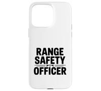 Range Safety Officer est Amusant pour Les Amateurs d'armes et Les tireurs Coque pour iPhone 15 Pro Max