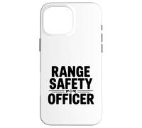 Range Safety Officer est Amusant pour Les Amateurs d'armes et Les tireurs Coque pour iPhone 16 Pro Max