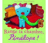 Range ta chambre, Pénélope !