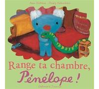 Range ta chambre, Pénélope ! Anne Gutman (Auteur), Georg Hallensleben (Auteur), Georg Hallensleben (Illustration)