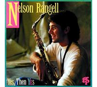 Nelson Rangell – Yes Then Yes – CD