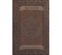 Ranger Character Chronicle: Fantasy Style Roleplay Game, Character Journal/notebook. 140 pages