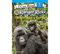 Ranger Rick: I Wish I Was a Gorilla (I Can Read Level 1) - [Version Originale] Inconnu (Auteur)