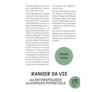 Ranger sa vie: Une anthropologie des espaces potentiels