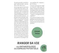 Ranger sa vie Une anthropologie des espaces potentiels - Edgar Tasia - Le Bord De L'eau Eds - broché - Essai
