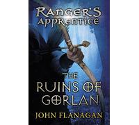 Ranger's Apprentice 1: The Ruins of Gorlan.