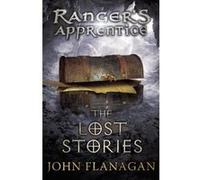 Ranger's Apprentice - Book 11, The Lost Stories John Flanagan John Flanagan (Auteur)