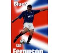 Rangers: Ian Ferguson - The Last True Blue? [Import anglais]