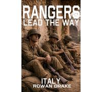 Rangers, Italy: A Novel of the U.S. Rangers in Sicily, Inspired by True Events