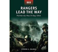 Rangers Lead the Way: Pointe-du-hoc D-day, 1944