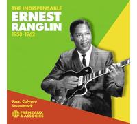 Ranglin, Ernest - THE INDISPENSABLE ERNEST RANGLIN 1958-1962: JAZZ, CALYPSO, SOUNDTRACK