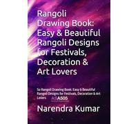 Rangoli Drawing Book: Easy & Beautiful Rangoli Designs for Festivals, Decoration & Art Lovers: So Rangoli Drawing Book: Easy & Beautiful Rangoli Designs for Festivals, Decoration & Art Lovers