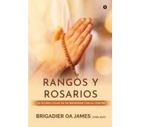 Rangos Y Rosarios: The Brigadier's Battle With Cancer / La Última Lucha De Un Brigadier Con El Cáncer (Spanish Edition)