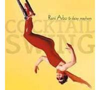 Rani Arbo & Daisy Mayhem - Cocktail Swing [Import]