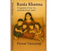 Rania Khamsa: Fragment d'une vie, portrait d'une mère