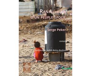 Rania, le cri d'un peuple spolié - Serge Peker - M.e.o - broché - Roman