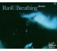 Rank 1 - Breathing (Airwave) [Import]