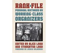 Rank and File [Haymarket Classics] Personal Histories by Working-Class Organizers - Jessie Wilkerson - Haymarket Books - ebook (ePub) - Livre
