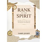 Rank in the Spirit: Workbook for Spiritual Formation & Authority