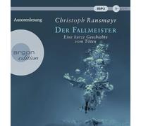 Christoph Ransmayr – Der Fallmeister – Argon Hörbuch