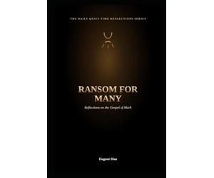 Ransom for Many: Reflections on the Gospel of Mark