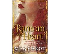 Ransom My Heart Meg Cabot, (Auteur)