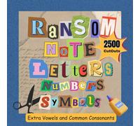 Ransom Note Cutout Book: 2500 Letters, Numbers, and Punctuation Marks To Cut Out