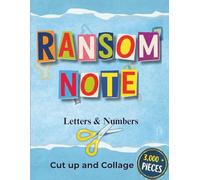 Ransom Note Letters 3,000+ Cut up and Collage Elements: to Create Stunning Typography for Scrapbooking, Junk Journals, and Vision Board Essentials