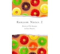 Ransom Notes 2: Rivers of No Return in Five Flavors