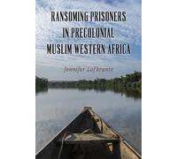 Ransoming Prisoners In Precolonial Muslim Western Africa