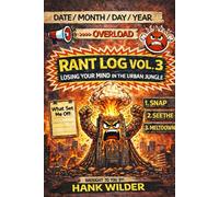 Rant Log: Losing Your Mind in the Urban Jungle